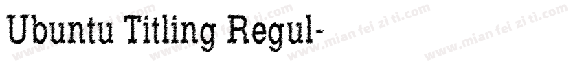 Ubuntu Titling Regul字体转换